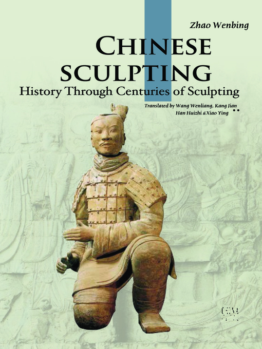 Title details for Chinese Sculpting（中国雕塑） by Zhao Wenbing - Available